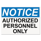 Headline Sign OSHA Safety Signs, NOTICE AUTHORIZED PERSONNEL ONLY, White/Blue/Black, 10 x 14